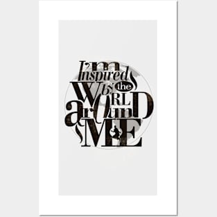 I'm Inspired by the World Around Me Poster Posters and Art